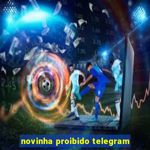 novinha proibido telegram