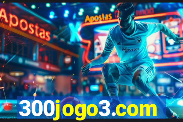 300jogo3.com