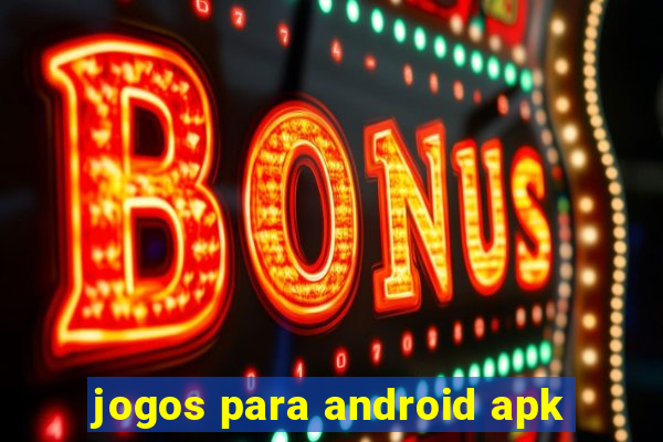 jogos para android apk