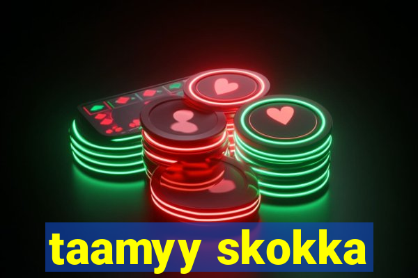 taamyy skokka