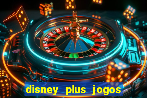 disney plus jogos de futebol