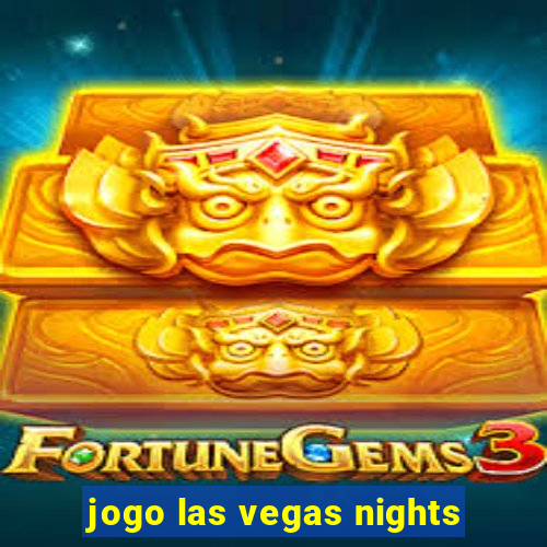 jogo las vegas nights