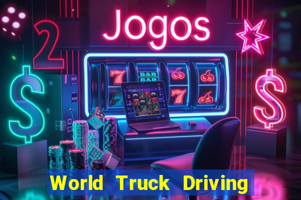 World Truck Driving Simulator Dinheiro infinito tekmods