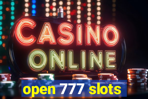 open 777 slots