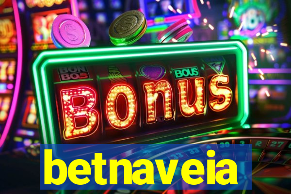 betnaveia