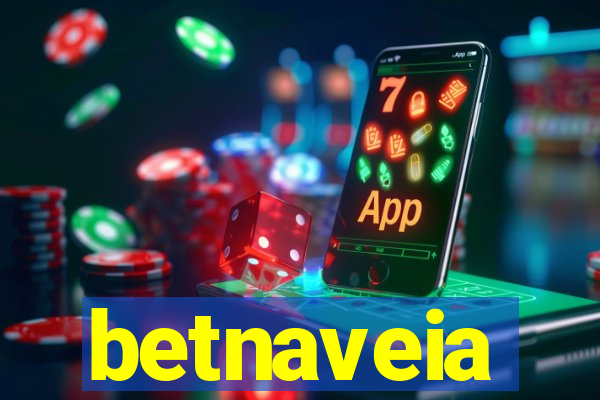 betnaveia