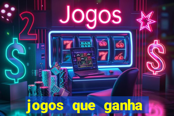 jogos que ganha dinheiro sem precisar depositar