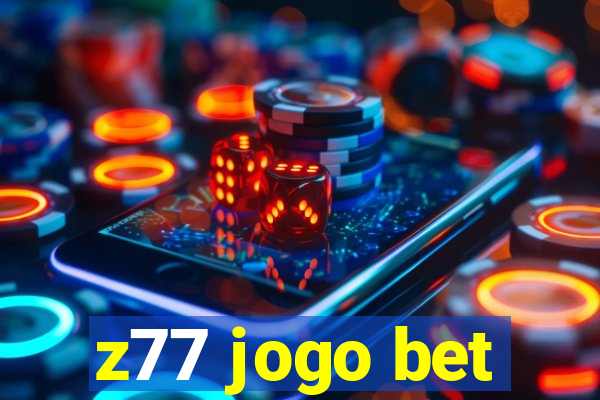 z77 jogo bet