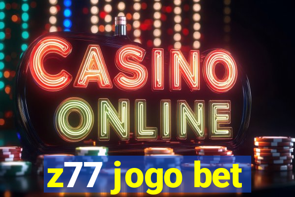 z77 jogo bet