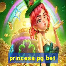 princesa pg bet