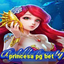 princesa pg bet