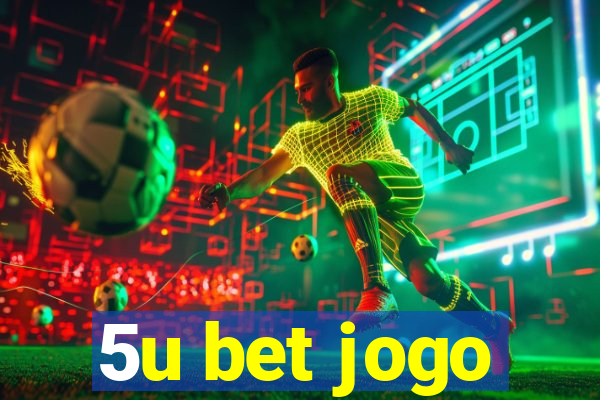 5u bet jogo