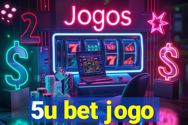 5u bet jogo