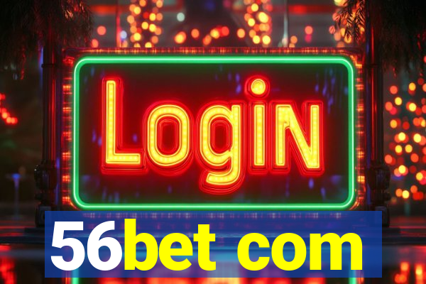 56bet com