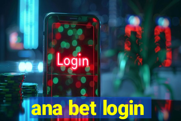 ana bet login