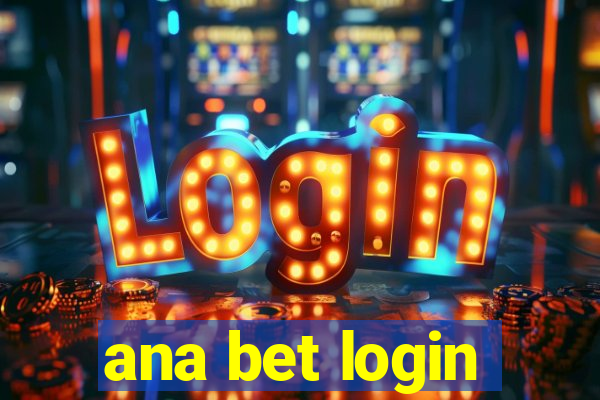 ana bet login