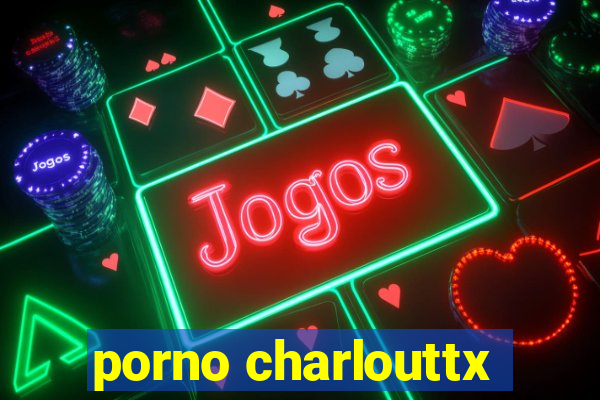 porno charlouttx