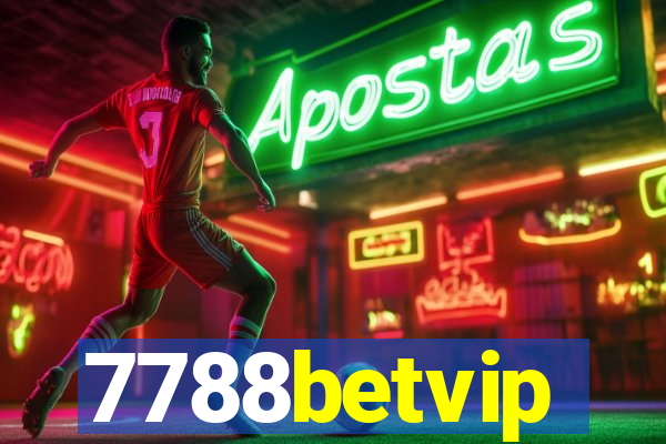 7788betvip