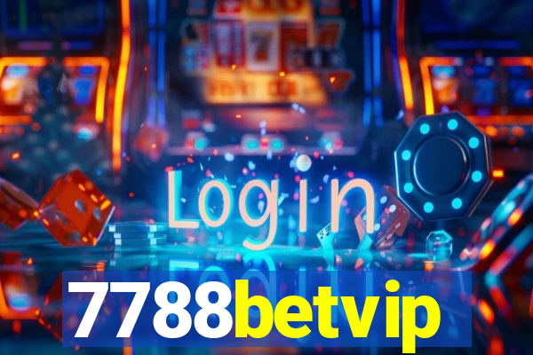 7788betvip