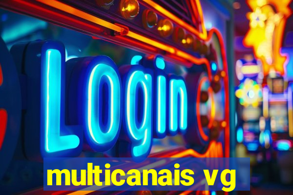 multicanais vg