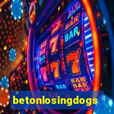 betonlosingdogs