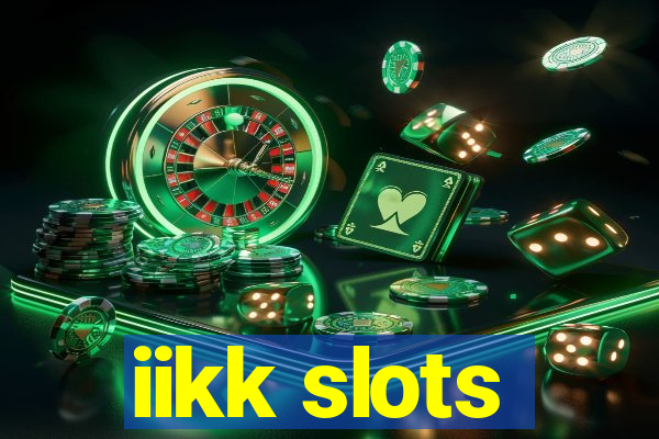 iikk slots