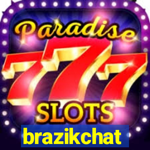 brazikchat