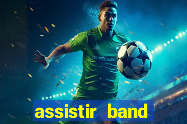 assistir band sports ao vivo gratis