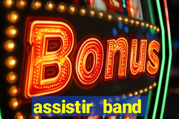 assistir band sports ao vivo gratis