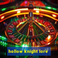 hollow knight lore