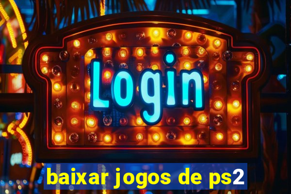 baixar jogos de ps2