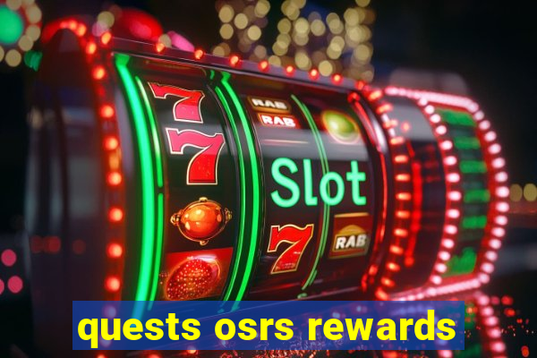 quests osrs rewards