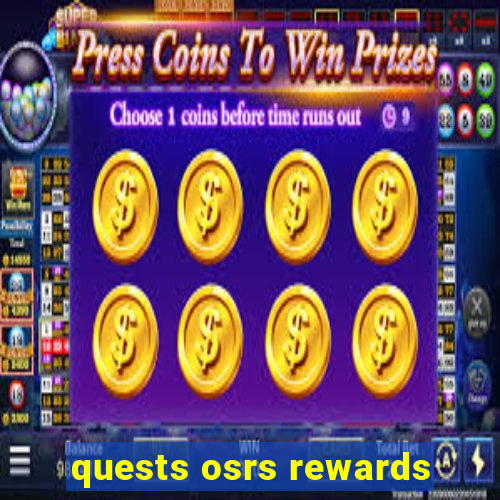 quests osrs rewards