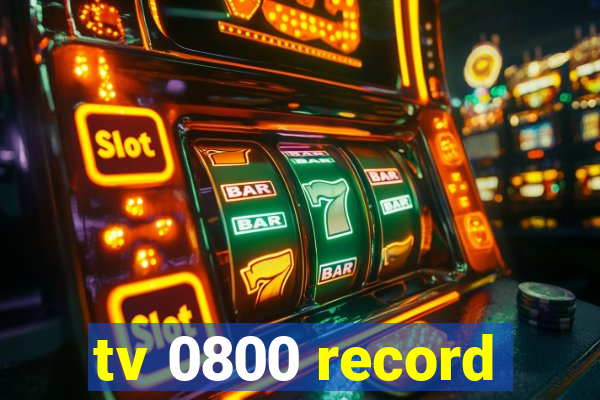 tv 0800 record