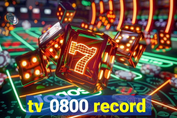 tv 0800 record