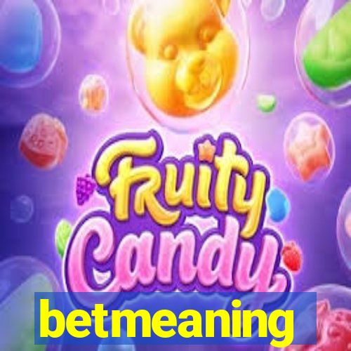 betmeaning