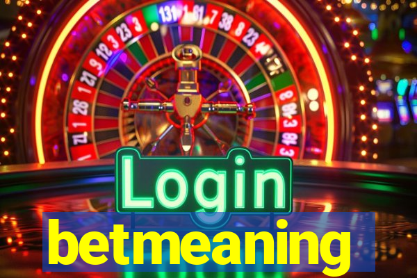 betmeaning
