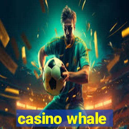 casino whale