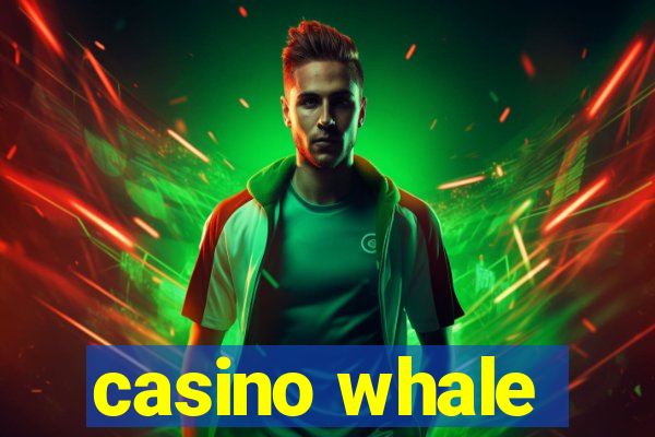 casino whale