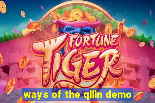 ways of the qilin demo