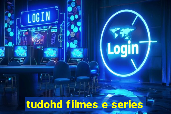 tudohd filmes e series