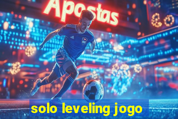 solo leveling jogo