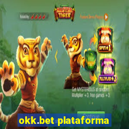 okk.bet plataforma