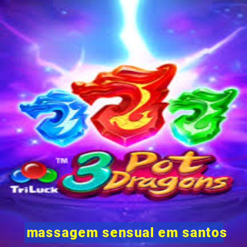 massagem sensual em santos