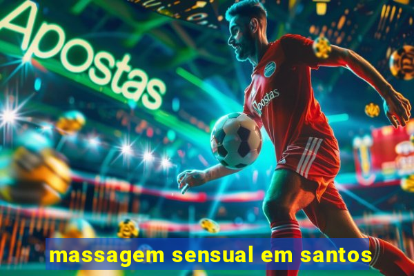 massagem sensual em santos