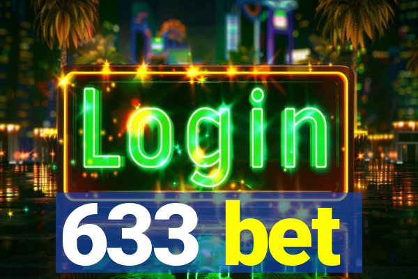 633 bet