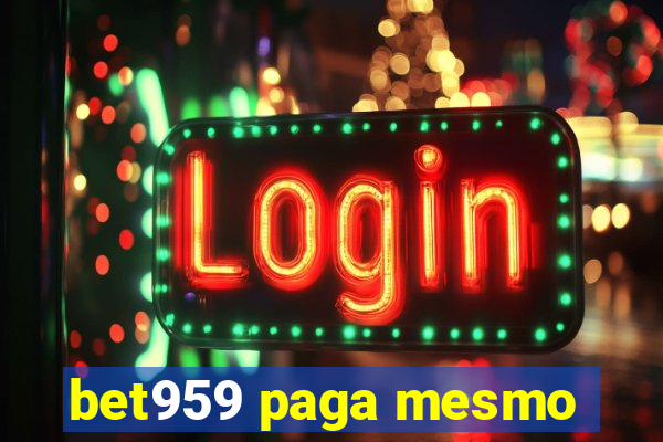 bet959 paga mesmo