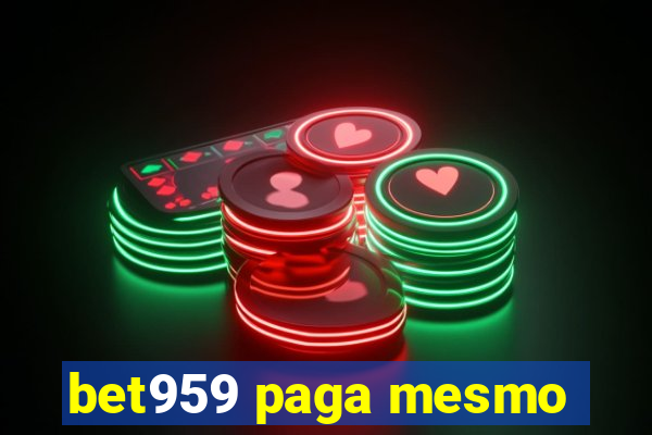 bet959 paga mesmo