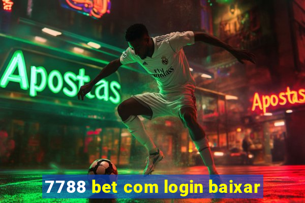 7788 bet com login baixar