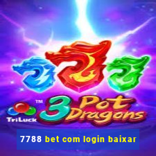 7788 bet com login baixar